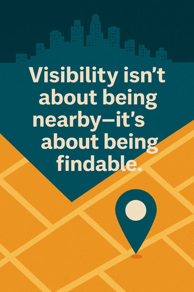 Quote graphic reading “Visibility isn’t about being nearby—it’s about being findable” layered over a city map background, promoting local SEO mindset for World Cup success.